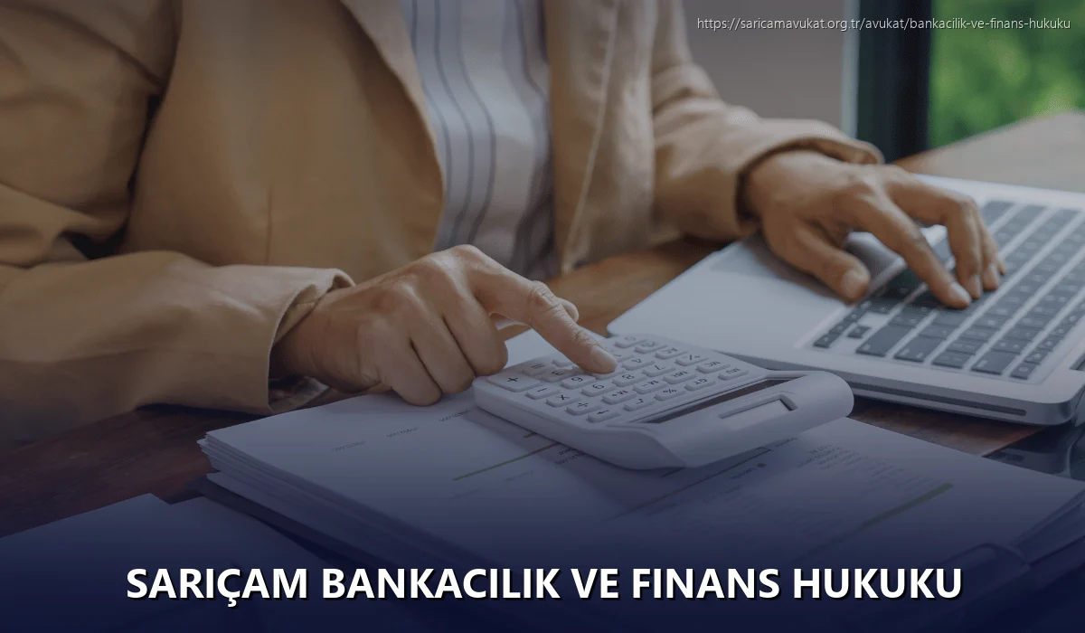 Sarıçam Bankacılık ve Finans Hukuku