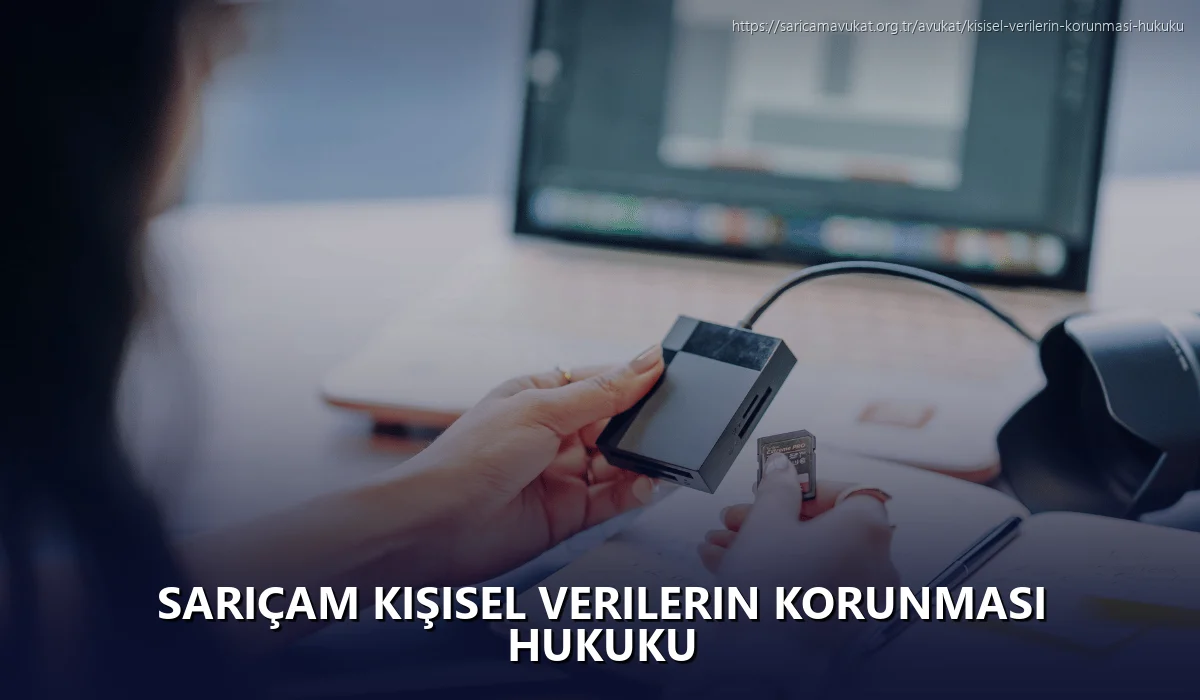 Sarıçam Kişisel Verilerin Korunması Hukuku