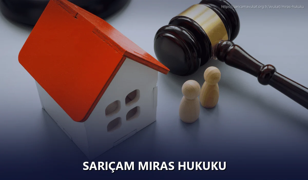 Sarıçam Miras Hukuku