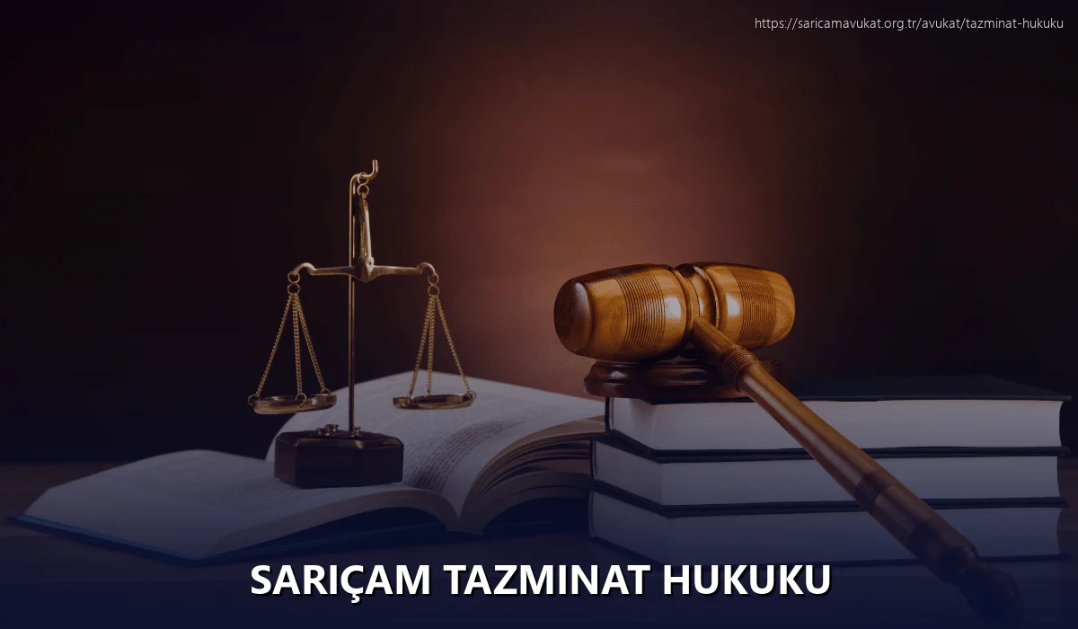 Sarıçam Tazminat Hukuku